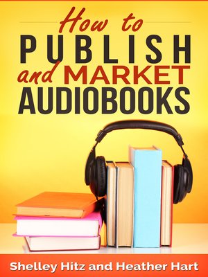 cover image of How to Publish and Market AudioBooks